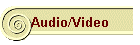 Audio/Video