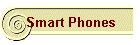Smart Phones